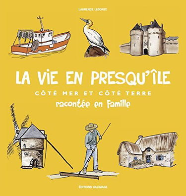La vie en presqu'île racontée en famille