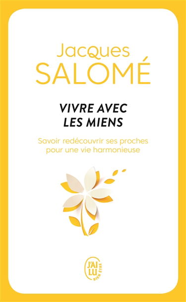 Vivre avec les miens : chaque jour... la vie