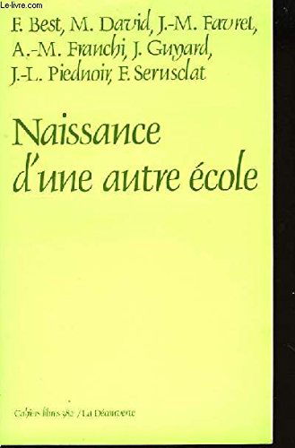 Naissance d'une autre école