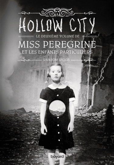 Miss Peregrine et les enfants particuliers. Vol. 2. Hollow city