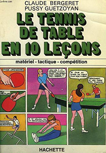 Le Tennis de table en dix leçons