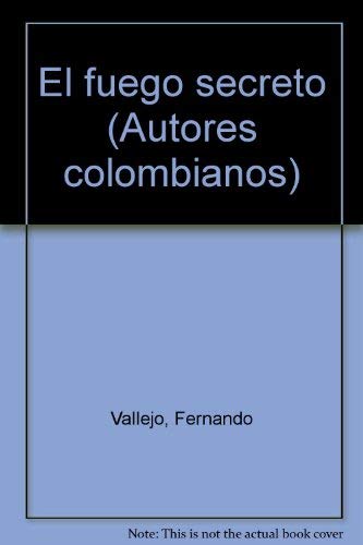 Couverture de El fuego secreto (Autores colombianos)