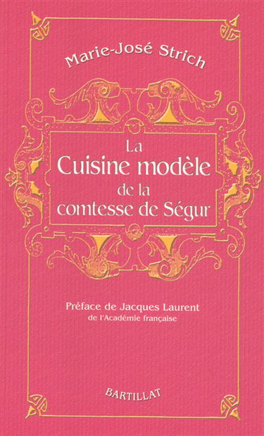 La cuisine modèle de la comtesse de Ségur