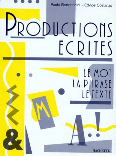 Productions écrites : le mot, la phrase, le texte