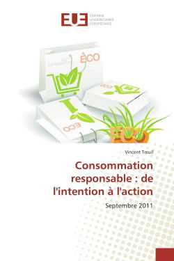 Consommation responsable : de l'intention à l'action : Septembre 2011