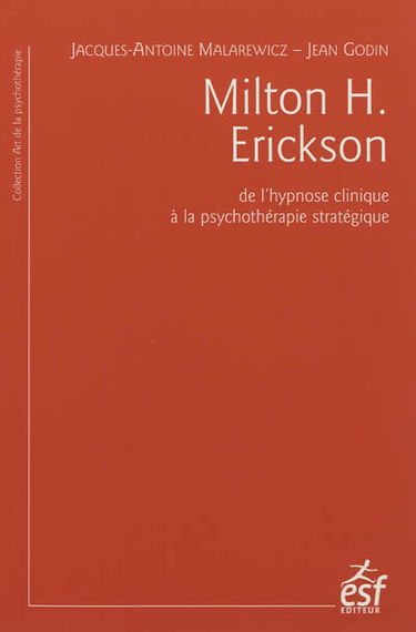 Milton H. Erickson : de l'hypnose clinique à la psychothérapie stratégique