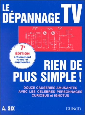 Le dépannage TV, rien de plus simple, 7e édition