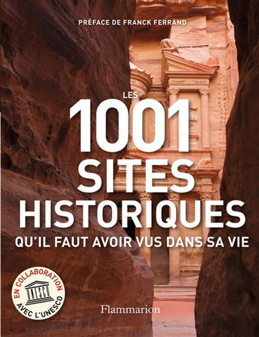 Les 1.001 sites historiques qu'il faut avoir vus dans sa vie