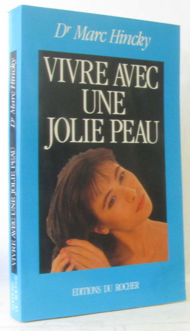 Vivre avec une jolie peau