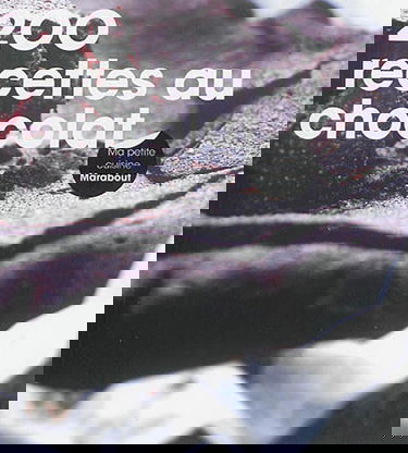 200 recettes au chocolat