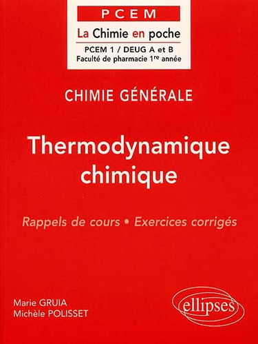 Chimie générale. Vol. 2. Thermodynamique chimique : rappels de cours, exercices corrigés
