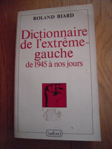 Dictionnaire de l'extrême-gauche