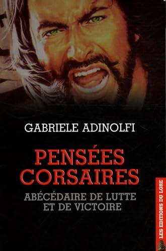 Pensées corsaires: Abécédaire de lutte et de victoire