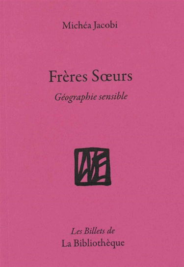 Humanitatis elementi. Vol. 8. Frères soeurs : géographie sensible