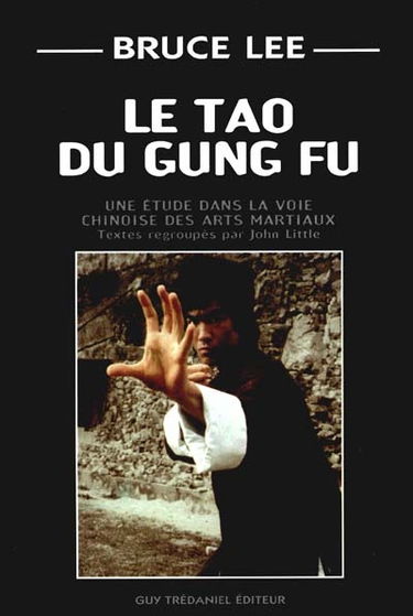 Le tao du gung fu : une étude dans la voie chinoise des arts martiaux. The tao of gung fu