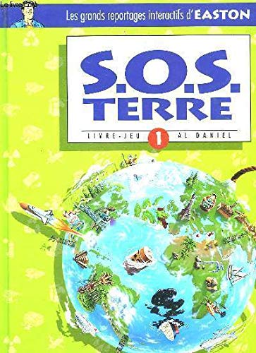 SOS Terre : les grands reportages interactifs d'Easton. Vol. 1