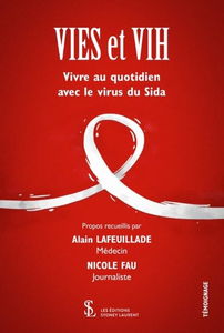 VIES ET VIH: Vivre au quotidien avec le virus du Sida
