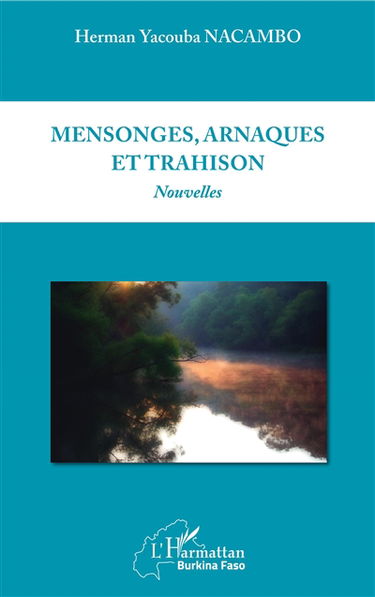 Mensonges, arnaques et trahison