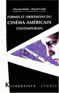 Formes et obsessions du cinéma américain contemporain (1980-2002)