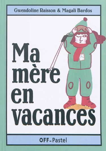Ma mère en vacances