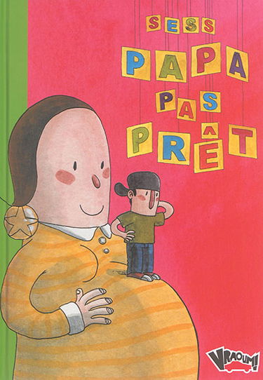 Papa pas prêt