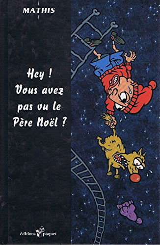 Hey ! vous n'avez pas vu le Père Noël ?