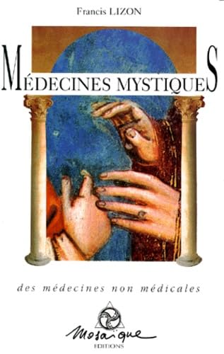Médecines mystiques : des médecines non médicales