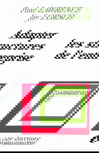 Adapter les structures de l'entreprise : intégration ou différenciation