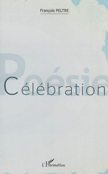 Célébration : poésies