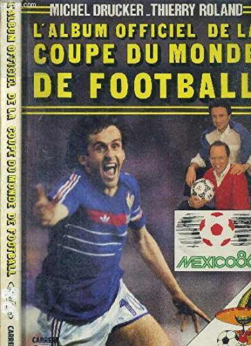 Couverture de L'Album officiel de la Coupe du monde de football par Thierry Roland