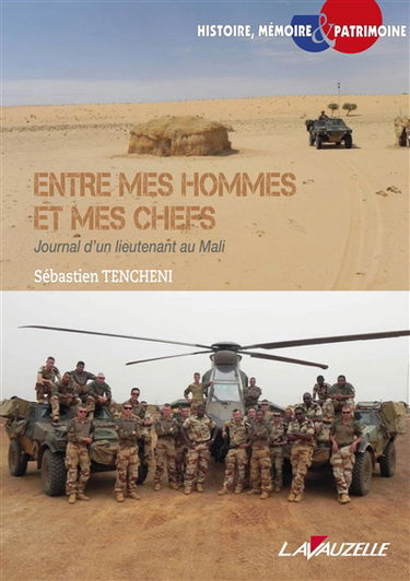 Entre mes hommes et mes chefs : journal d'un lieutenant au Mali
