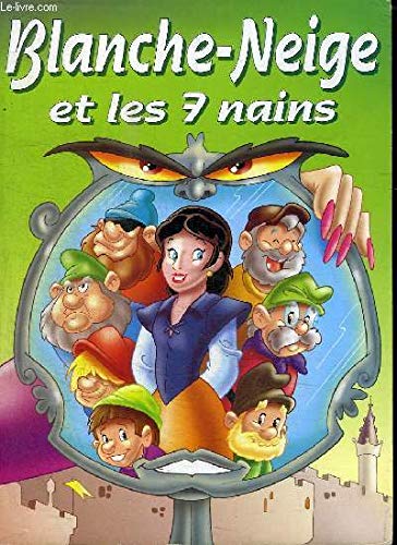 BLANCHE NEIGE ET LES 7 NAINS