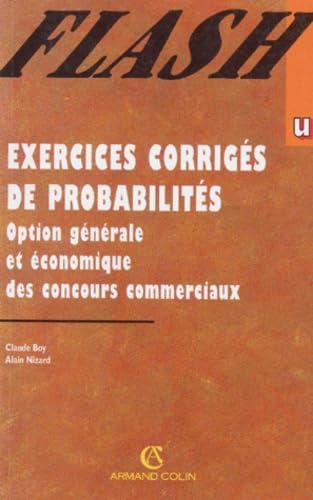 Exercices corrigés de probabilités, option générale et économique des concours commerciaux