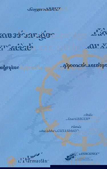 L'avancée en âge au XXIe siècle : approche anthropologique