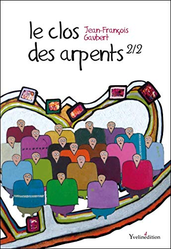 Le clos des Arpents - tome 2
