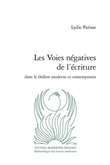 Les voies négatives de l’écriture dans le théâtre moderne et contemporain