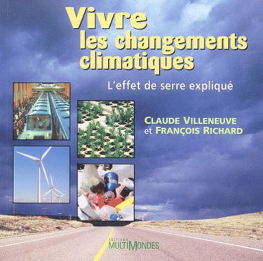 Vivre les changements climatiques: L'effet de serre expliqué