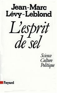 L'Esprit de sel : science, culture, politique