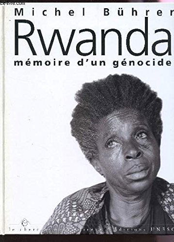 Rwanda, mémoire d'un génocide