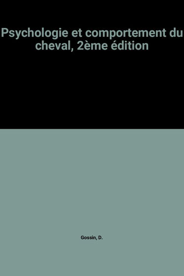 Psychologie et comportement du cheval, 2ème édition