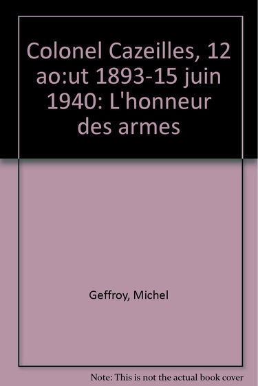 Colonel Cazeilles : l'honneur des armes