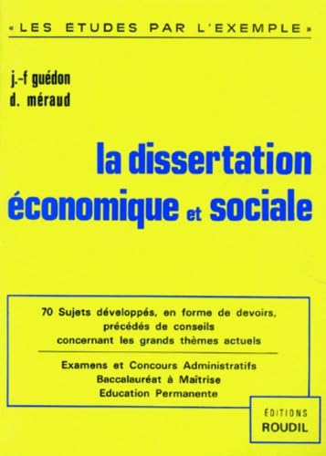 La Dissertation économique et sociale. 70 sujets développés pour examens et concours A