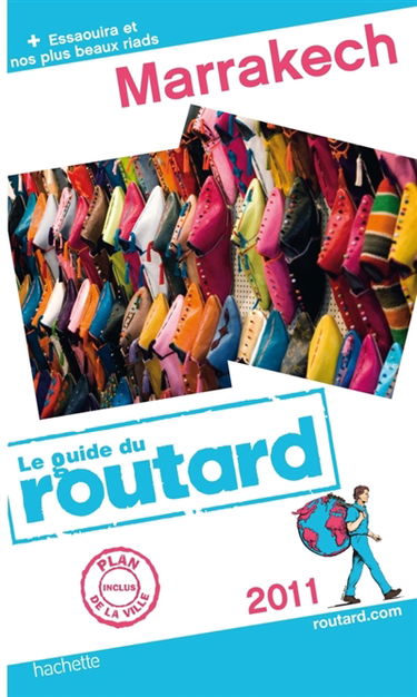 Marrakech : 2011 : + Essaouira et nos plus beaux riads