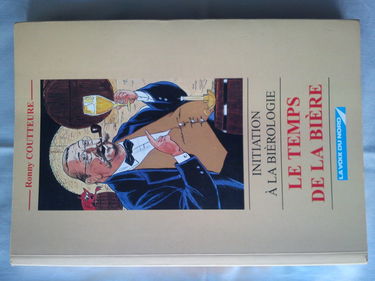 Le temps de la bière : initiation à la bièrologie
