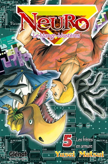 Neuro : le mange-mystères. Vol. 5. Les frères en armure