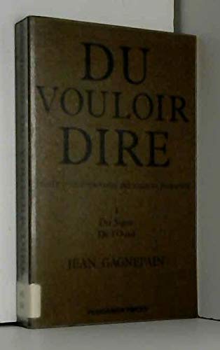 Du Vouloir Dire: Traite D'epistemologie Des Sciences Humaines