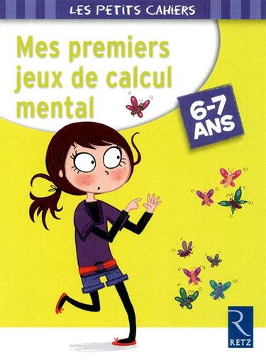 Mes premiers jeux de calcul mental : 6-7 ans