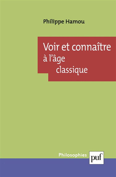Couverture de Voir et connaître à l'âge classique