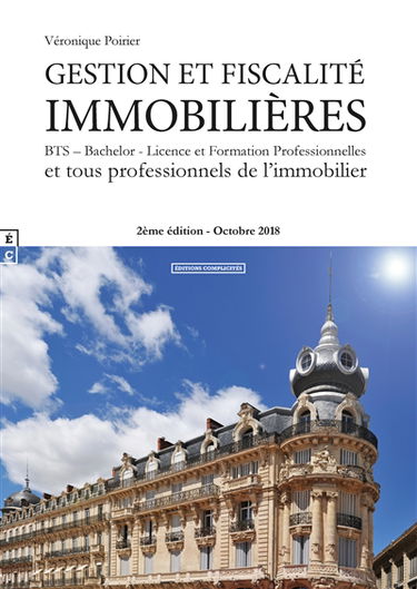 Gestion et fiscalité immobilières : BTS, bachelor, licence et formation professionnelles et tous professionnels de l'immobilier