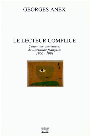 Le lecteur complice : cinquante chroniques de littérature française, 1966-1991